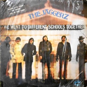 LP / THE JAGGERZ / WE WENT TO DIFFERENT SCHOOLS TOGETHER