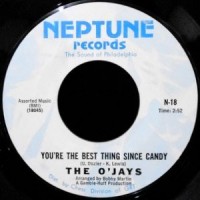 7 / THE O'JAYS / YOU'RE THE BEST THING SINCE CANDY / BRANDED BAD