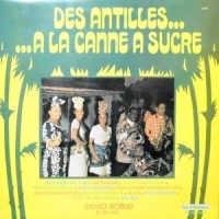 LP / SYLVIO SOBUD / DES ANTILLES... ...A LA CANNE A SUCRE