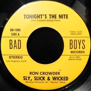 7 / SLY, SLICK & WICKED / TONIGHT'S THE NITE / WE'RE SLY, SLICK & WICKED... WICKED!!!
