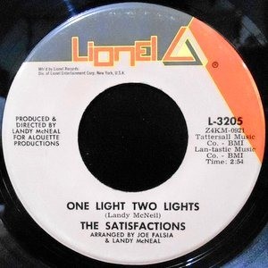 7 / THE SATISFACTIONS / ONE LIGHT TWO LIGHTS / TURN BACK THE TEARS