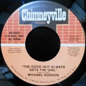 7 / MICHAEL HUDSON / THE GOOD GUY ALWAYS GETS THE GIRL / ALL BECAUSE I LOVE YOU