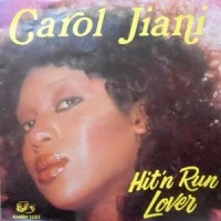 7 / CAROL JIANI / HIT'N RUN LOVER / ALL THE PEOPLE OF THE WORLD