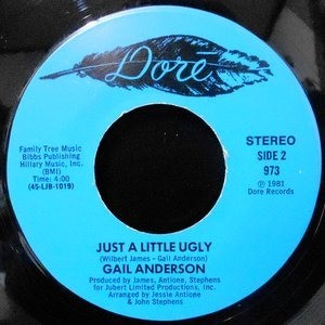 7 / GAIL ANDERSON / JUST A LITTLE UGLY / WE COMMUNICATE