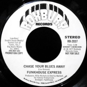 7 / FUNKHOUSE EXPRESS / CHASE YOUR BLUES AWAY