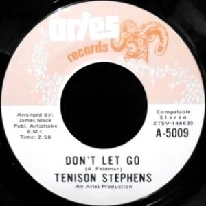 7 / TENISON STEPHENS / DON'T LET GO / CALL ME