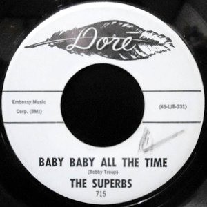 7 / THE SUPERBS / BABY BABY ALL THE TIME / RAINDROPS, MEMORIES, AND TEARS