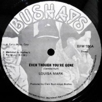 12 / LOUISA MARK / EVEN THOUGH YOU'RE GONE / GONE OUT