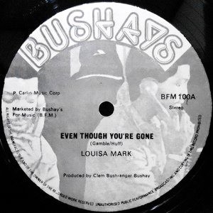 12 / LOUISA MARK / EVEN THOUGH YOU'RE GONE / GONE OUT