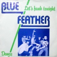 7 / BLUE FEATHER / LET'S FUNK TONIGHT / DANCE