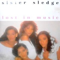12 / SISTER SLEDGE / LOST IN MUSIC (SPECIAL 1984 NILE ROGERS REMIX) / SMILE
