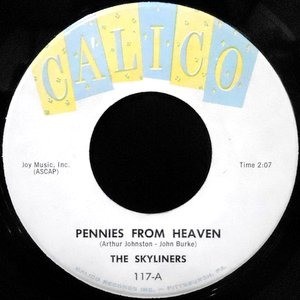 7 / THE SKYLINERS / PENNIES FROM HEAVEN / I'LL BE SEEING YOU