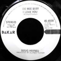 7 / DOUG HAYNES / OO WEE BABY I LOVE YOU