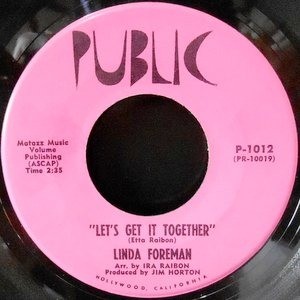 7 / LINDA FOREMAN / LET'S GET IT TOGETHER / IF I EVER NEEDED YOU DARLING