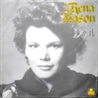 7 / RENA MASON / DO IT / TELL HIM YOU LOVE HIM