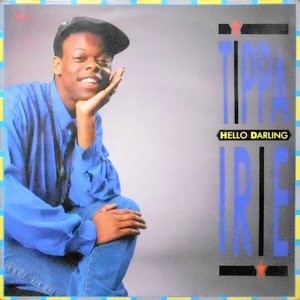 7 / TIPPA IRIE / HELLO DARLING