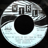 7 / WENDY ALLEYNE & THE DYNAMICS / HOLD ME LOVE ME AND TAKE ME HOME / THIS TIME I'LL BE SWEETER