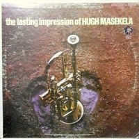 LP / HUGH MASEKELA / THE LASTING IMPRESSION OF HUGH MASEKELA