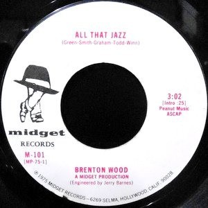 7 / BRENTON WOOD / ALL THAT JAZZ / RAININ' LOVE