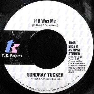 7 / SUNDRAY TUCKER / IF IT WAS ME / ASK MILLIE