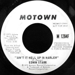 7 / EDWIN STARR / AIN'T IT HELL UP IN HARLEM / DON'T IT FEEL GOOD TO BE FREE