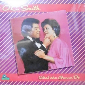 LP / O.C. SMITH / WHAT'CHA GONNA DO