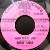 7 / BOBBY PARIS / WHO NEEDS YOU / LITTLE MISS DREAMER