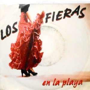 7 / LOS FIERAS / EN LA PLAYA / EXTRANJEROS