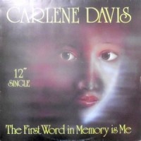 12 / CARLENE DAVIS / THE FIRST WORD IN MEMORY IS ME