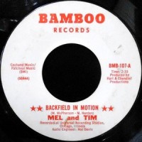 7 / MEL AND TIM / BACKFIELD IN MOTION / DO RIGHT BABY