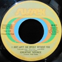 7 / CREATIVE SOURCE / KEEP ON MOVIN' / I JUST CAN'T SEE MYSELF WITHOUT YOU