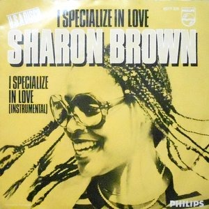 7 / SHARON BROWN / I SPECIALIZE IN LOVE / INSTRUMENTAL