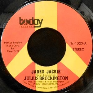 7 / JULIUS BROCKINGTON / JADED JACKIE / IN THE BACK OF THE CHURCHYARD