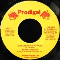 7 / RONNIE MCNEIR / SAGGITARIAN AFFAIR / YOU BETTER COME ON DOWN