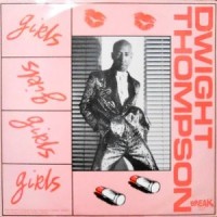 12 / DWIGHT THOMPSON / GIRLS GIRLS GIRLS / FIRST CLASS DELIVERY