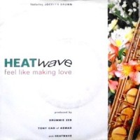 7 / HEATWAVE FEATURING JOCELYN BROWN / FEEL LIKE MAKING LOVE