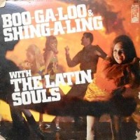 LP / THE LATIN SOULS / BOO-GA-LOO & SING-A-LING
