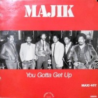12 / MAJIK / YOU GOTTA GET UP