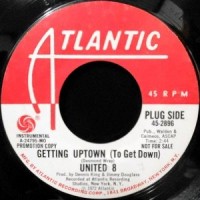 7 / UNITED 8 / GETTING UPTOWN (TO GET DOWN) / AIN'T IT GOOD