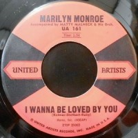 7 / MARILYN MONROE / I WANNA BE LOVED BY YOU / I'M THRU WITH LOVE