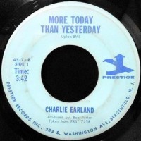 7 / CHARLIE EARLAND / MORE TODAY THAN YESTERDAY / THE MIGHTY BURNER