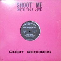 12 / TASHA THOMAS / SHOOT ME (WITH YOUR LOVE)