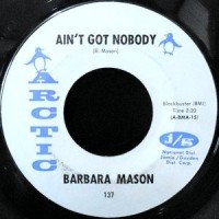 7 / BARBARA MASON / AIN'T GOT NOBODY / OH, HOW IT HURTS