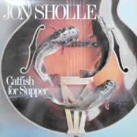 LP / JON SHOLLE / CATFISH FOR SUPPER