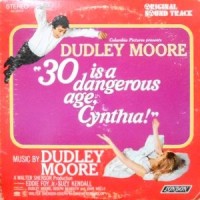 LP / O.S.T. (DUDLEY MOORE) / 30 IS A DANGEROUS AGE, CYNTHIA!