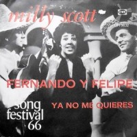 7 / MILLY SCOTT / FERNANDO Y FELIPE / YA NO ME QUIERES