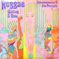 LP / NEBUCHADNEZZAR & THE PHAROAHS / REGGAE WILLING & ABLE