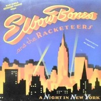 12 / ELBOW BONES AND THE RACKETEERS / A NIGHT IN NEW YORK
