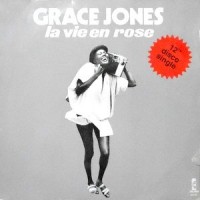 12 / GRACE JONES / LA VIE EN ROSE