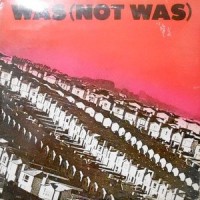 LP / WAS (NOT WAS) / WAS (NOT WAS)